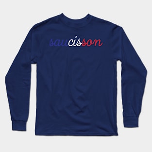 Saucisson Long Sleeve T-Shirt